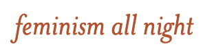 Feminism All Night logo